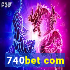 740bet com